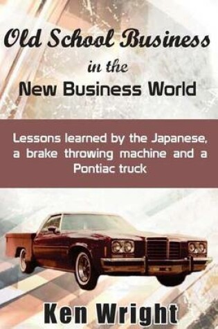 Cover of Old School Business in the New Business World