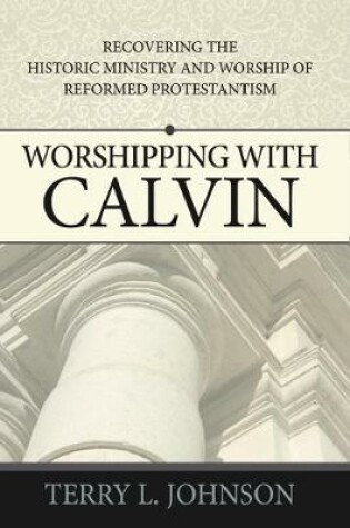 Cover of Worshipping with Calvin