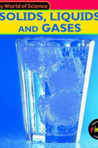 Cover of My World of Science: Solids, Liquids and Gases Paperback