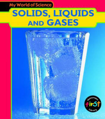 Book cover for My World of Science: Solids, Liquids and Gases Paperback