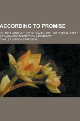Cover of According to Promise; Or, the Lord's Method of Dealing with His Chosen People