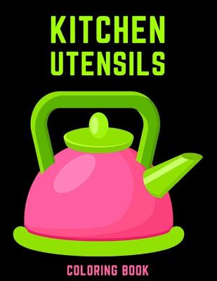 Cover of Kitchen Utensils Coloring Book