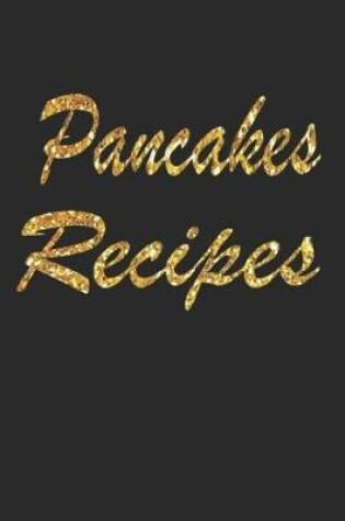 Cover of Pancakes Recipes