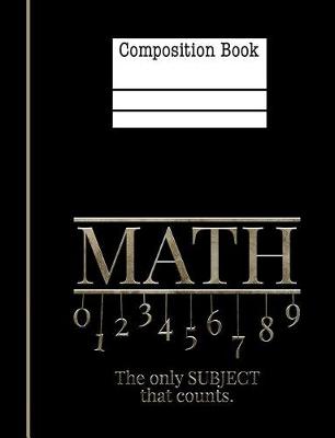 Book cover for Math The Only Subject That Counts Composition Notebook - Equilateral Triangle