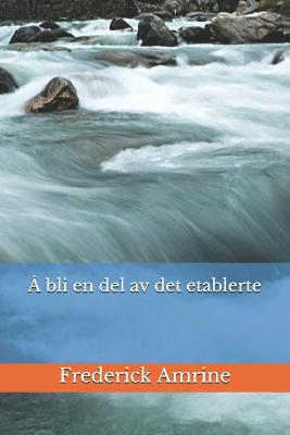 Book cover for A bli en del av det etablerte