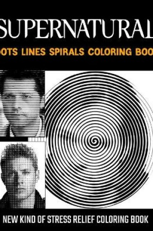 Cover of SUPERNATURAL dots lines spirals coloring book