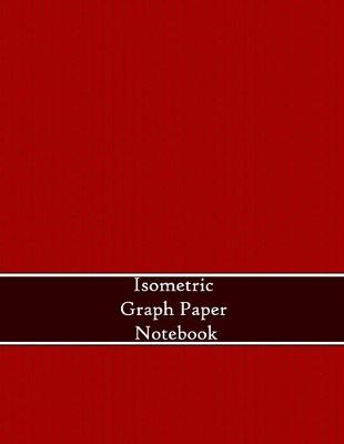 Book cover for Isometric Graph Paper Notebook