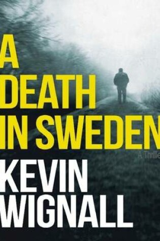 Cover of A Death In Sweden: A Thriller