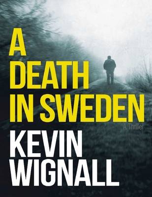 Book cover for A Death In Sweden: A Thriller