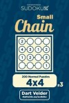 Book cover for Small Chain Sudoku - 200 Normal Puzzles 4x4 (Volume 3)