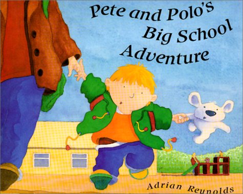 Book cover for Pete and Polo's Big School Adventure