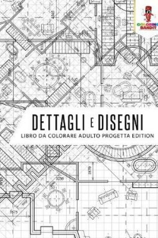 Cover of Dettagli E Disegni