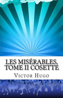 Book cover for Les Misérables, Tome II Cosette