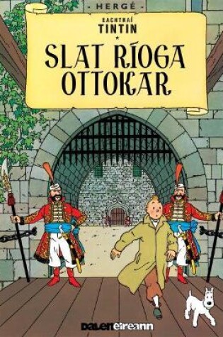Cover of Slat Rioga Ottokar (Tintin i nGaeilge : Tintin in Irish)