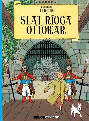 Book cover for Slat Rioga Ottokar (Tintin i nGaeilge : Tintin in Irish)