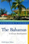 Book cover for Explorer's Guide Bahamas: A Great Destination