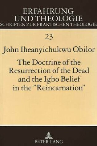 Cover of The Doctrine of the Resurrection of the Dead and the Igbo Belief in the "Reincarnation"