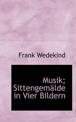 Book cover for Musik; Sittengemalde in Vier Bildern