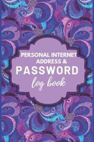 Cover of Personal Internet Address & Password Logbook