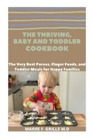 Cover of The Thriving, Baby and Toddler Cookbook