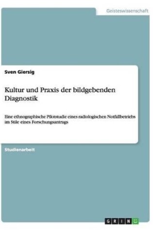 Cover of Kultur und Praxis der bildgebenden Diagnostik