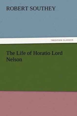 Cover of The Life of Horatio Lord Nelson