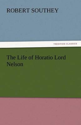 Book cover for The Life of Horatio Lord Nelson