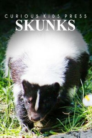 Cover of Skunks - Curious Kids Press