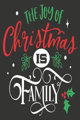 Book cover for The joy of Christmas is family