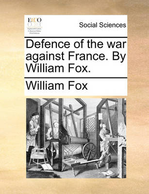 Book cover for Defence of the War Against France. by William Fox.