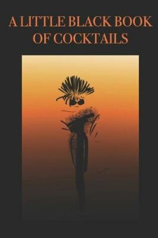 Cover of A Little Black Book of Cocktails