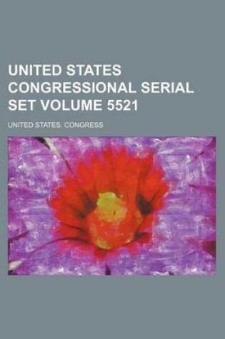 Cover of United States Congressional Serial Set Volume 5521