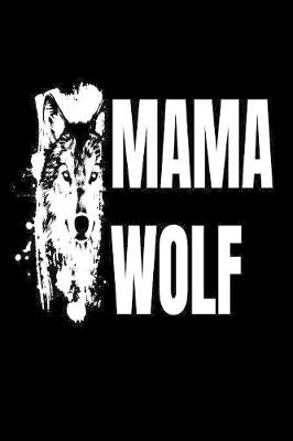 Book cover for Mama Wolf