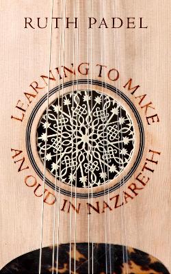 Book cover for Learning to Make an Oud in Nazareth