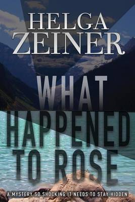 Book cover for What Happened to Rose