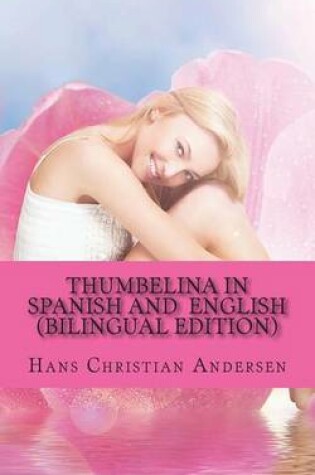 Cover of Thumbelina in Spanish and English
