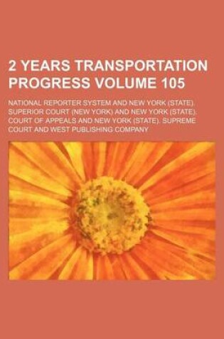 Cover of 2 Years Transportation Progress Volume 105