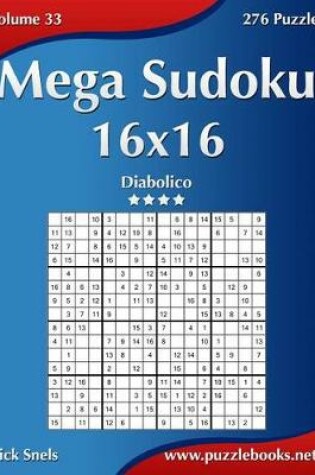 Cover of Mega Sudoku 16x16 - Diabolico - Volume 33 - 276 Puzzle