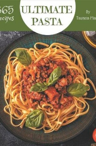 Cover of 365 Ultimate Pasta Recipes