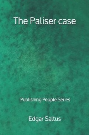 Cover of The Paliser case - Publishing People Series