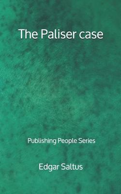 Book cover for The Paliser case - Publishing People Series