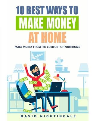 Book cover for 10 Best Ways To Make Money At Home