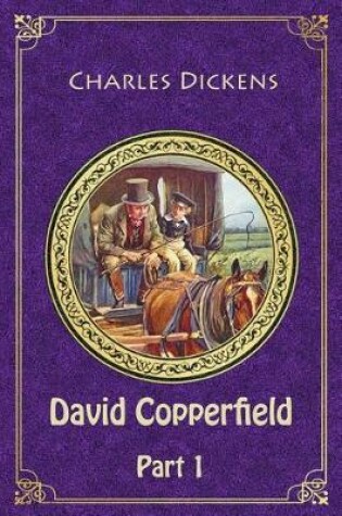 Cover of David Copperfield Part 1