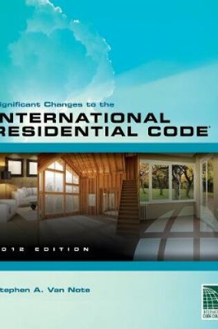 Cover of Significant Changes to the International Residential Code 2012 Edition