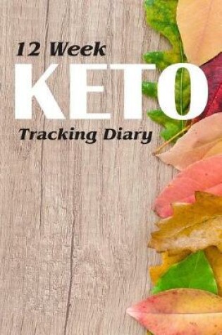 Cover of 12 Week Keto Tracking Diary