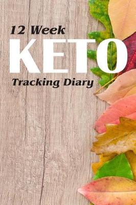 Book cover for 12 Week Keto Tracking Diary