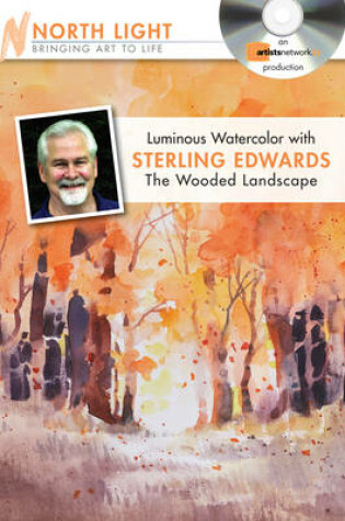 Cover of Luminous Watercolor with Sterling Edwards - The Wooded Landscape