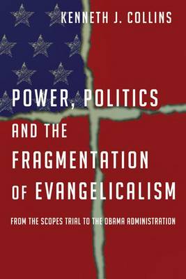 Book cover for Power, Politics and the Fragmentation of Evangelicalism