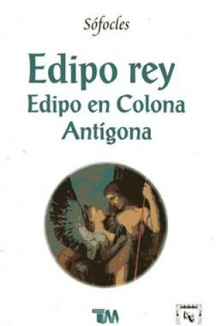 Cover of Edipo Rey, Eidpo En Colona Antigona
