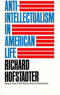 Book cover for Anti-Intellectualism in American Life